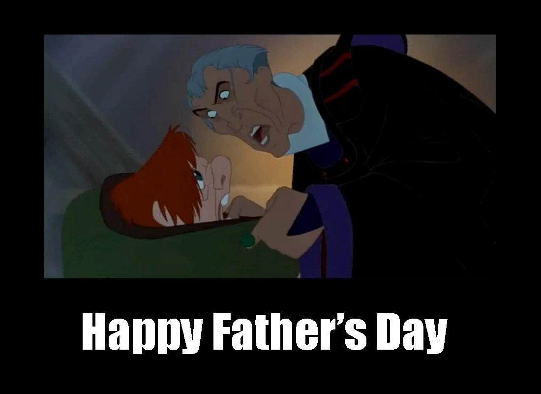 Happy Father's Day, Frollo Hunchback Style 