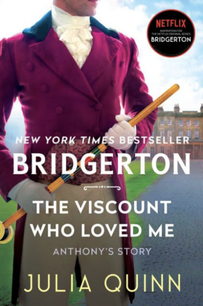 The Viscount who Loved Me, Anthony's Story, Book 2, The Bridgerton by Julia Quinn (2000)