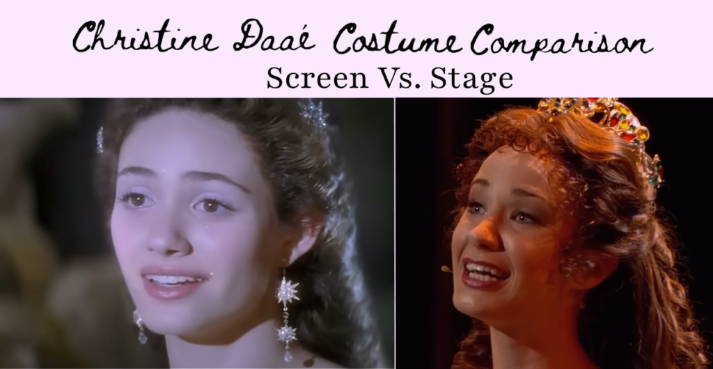 Christine Daae Costume Comparison between the 2004 Movie version and the Stage Version "The Phantom of the Opera"